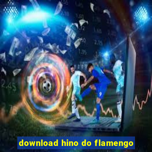 download hino do flamengo